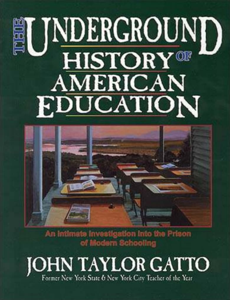The Underground History Of American Education - John Taylor Gatto