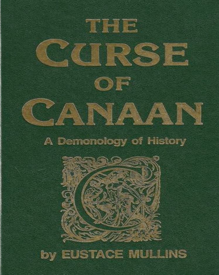 The Curse Of Canaan - Eustace Mullins