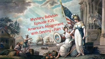 Bill Cooper's Mystery Babylon Series - Episode #25 - America's Assignment With Destiny - Part 1