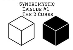 Syncromystic Episode #1 - The 2 Cubes