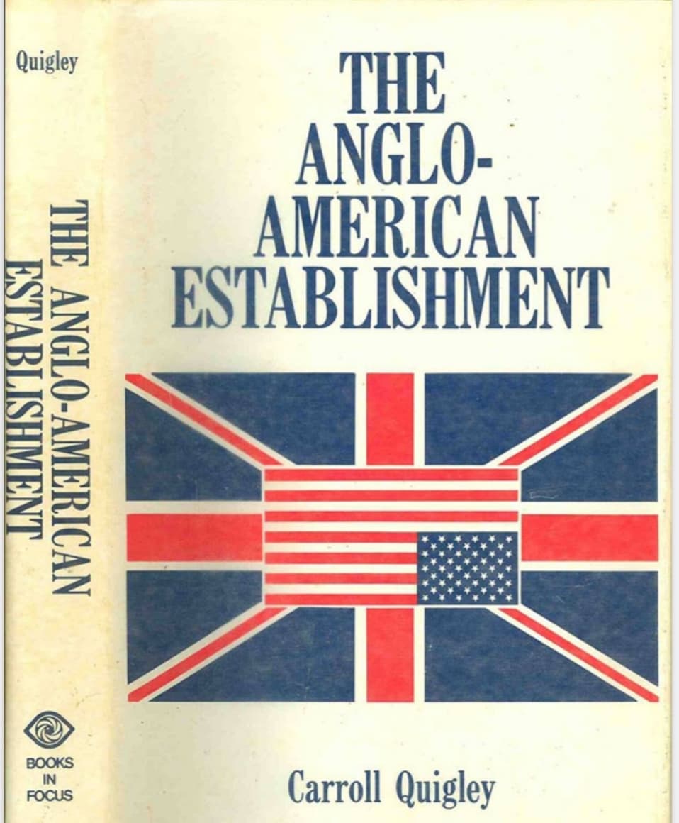 The Anglo-American Establishment - Carroll Quigley