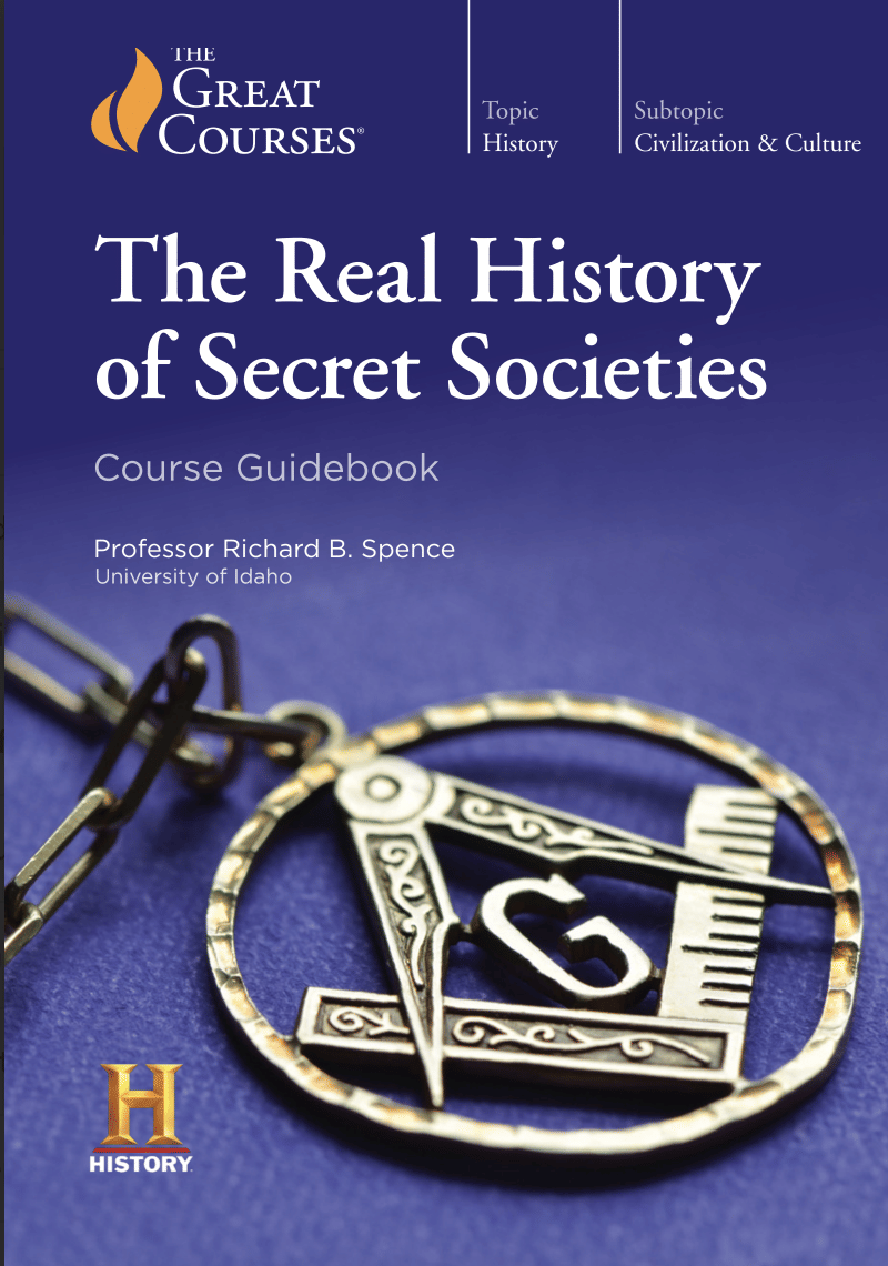 The Real History of Secret Societies - Richard B. Spence, Ph. D.