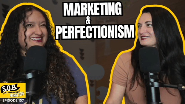 Why Perfectionism is Hurting Your Small Business’s Marketing