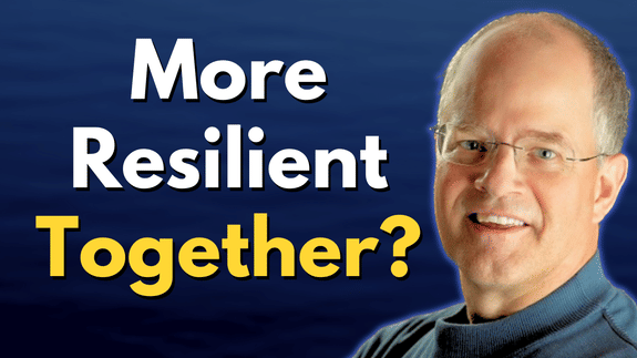 Resilience Is A Team Sport - You May Be Doing It Wrong | Bill Hefferman