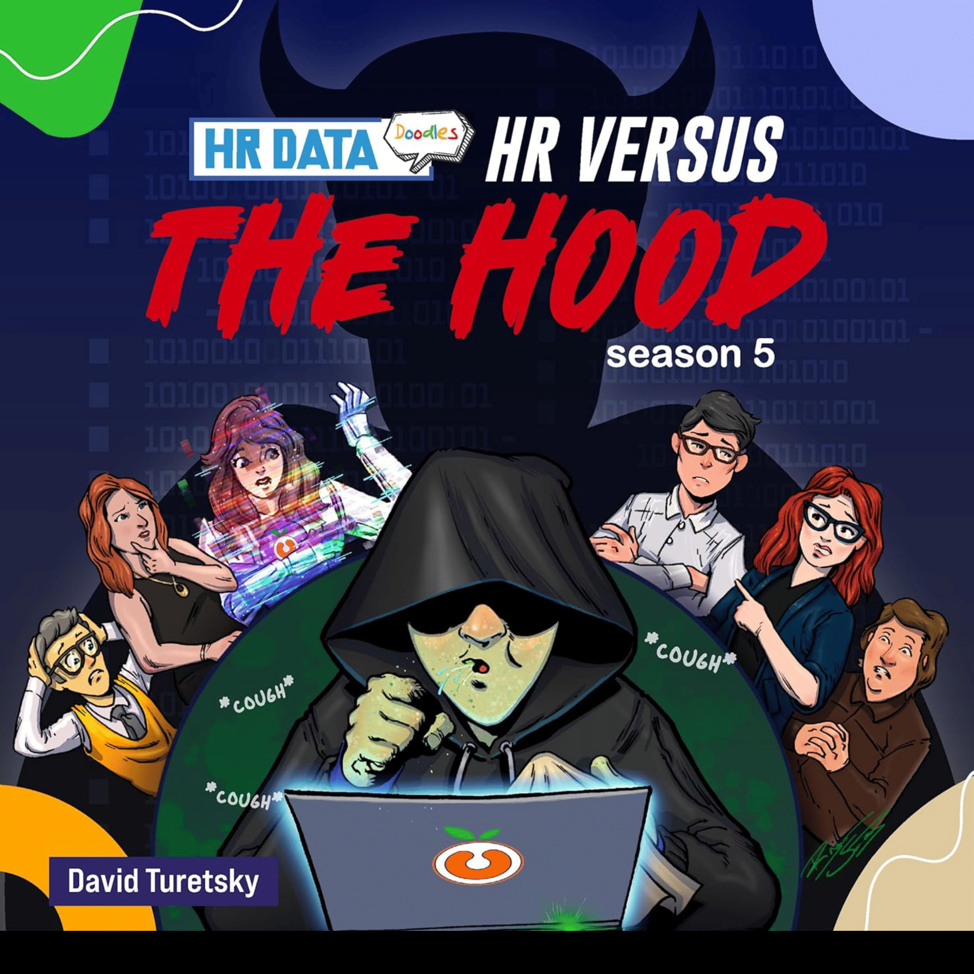 David Turetsky	- HR Data Doodles: Season 5 - HR versus the Hood
