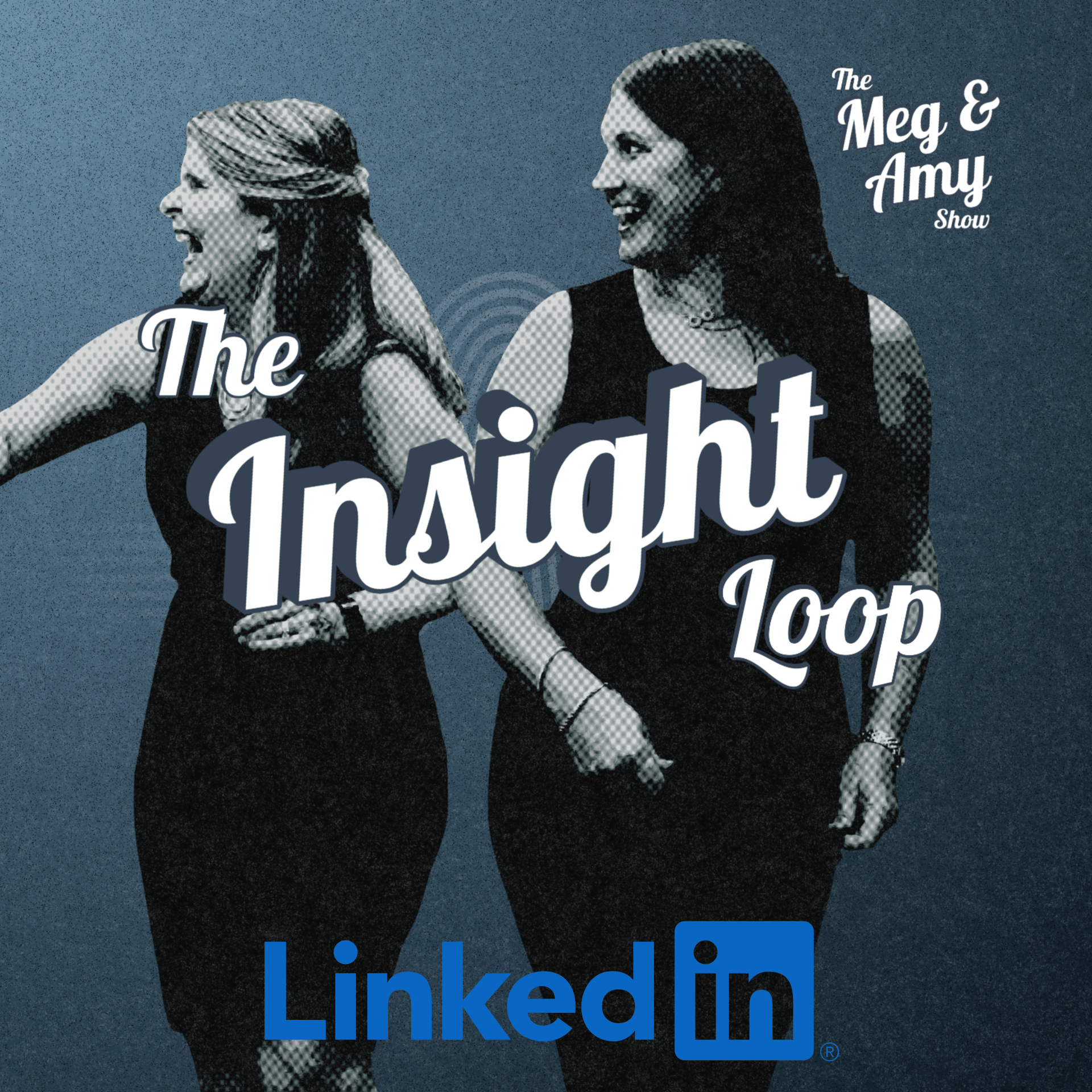 The Inside Loop from The Meg and Amy Show LinkedIn Newsletter