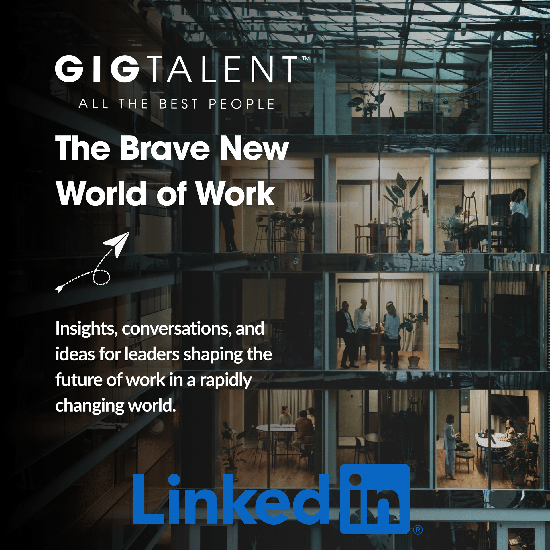 Jamie Jacobs - Gig Talent - The Brave New World of Work - LinkedIn Newsletter