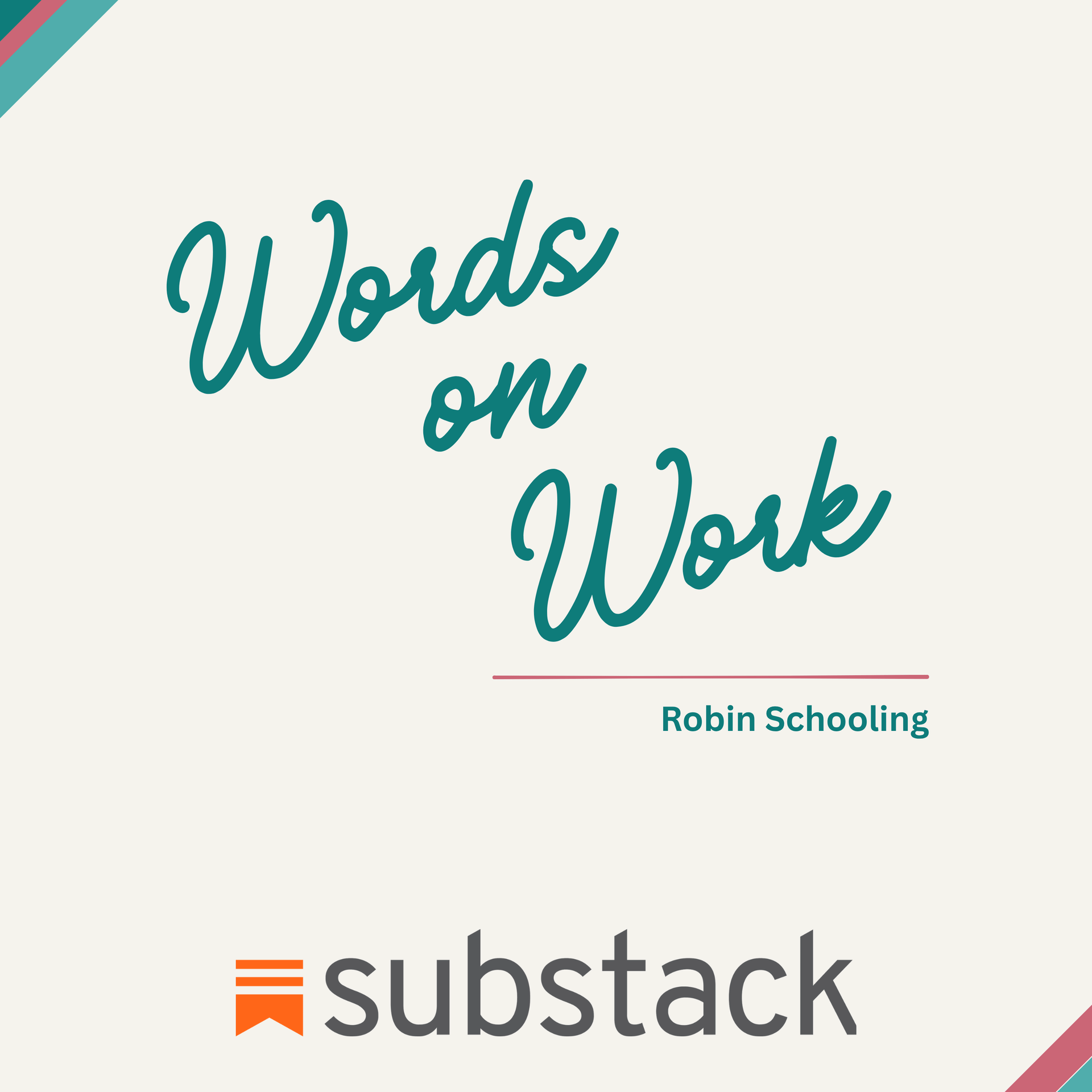 Robin Schooling - Words on Work - Substack Newsletter