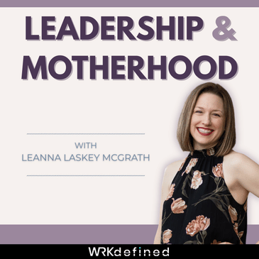 Leadership & Motherhood