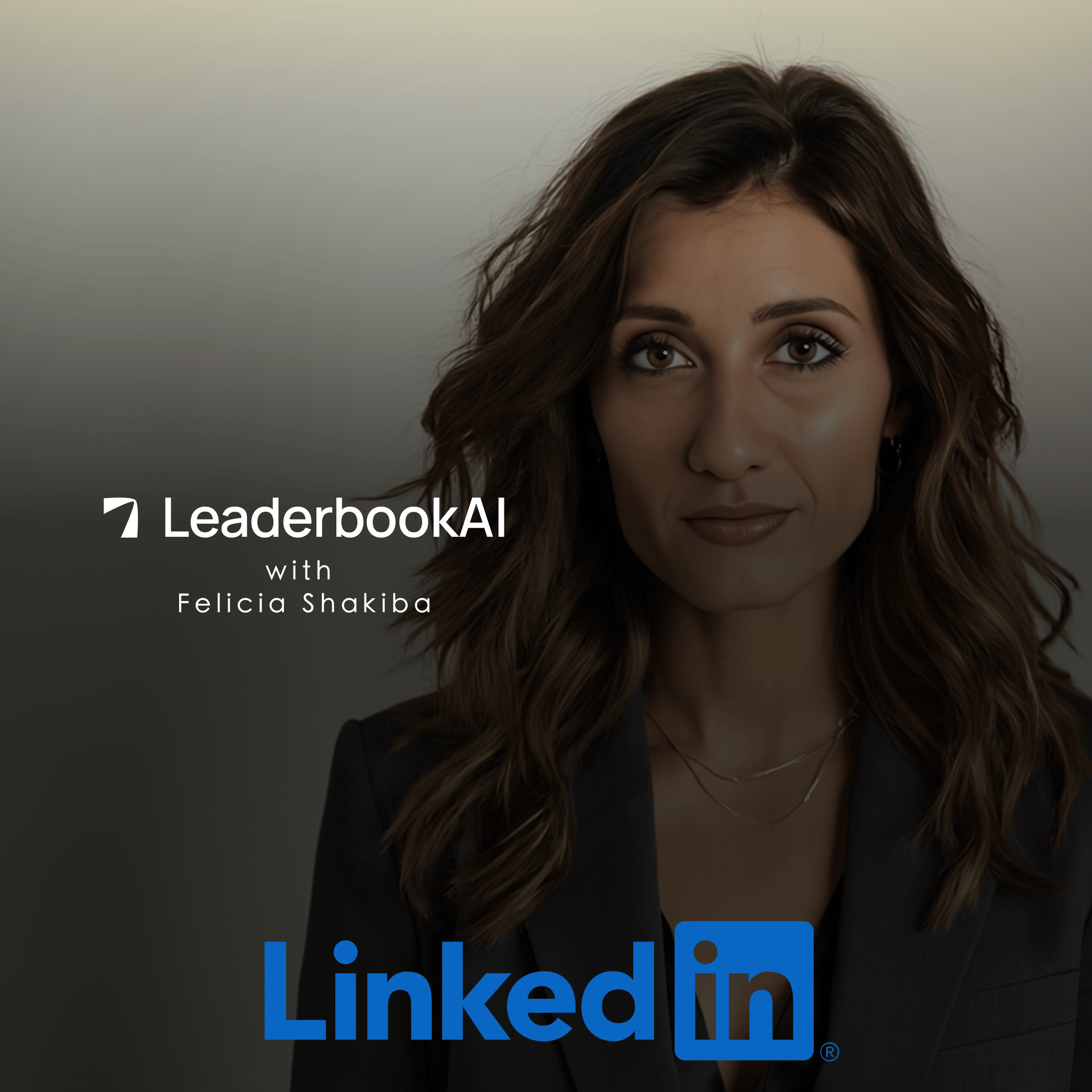 Felicia Shakiba - LeaderbookAI - LinkedIn Newsletter