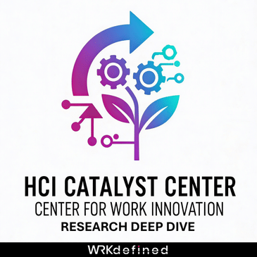 Catalyst Center for Work Innovation: Research Deep Dive