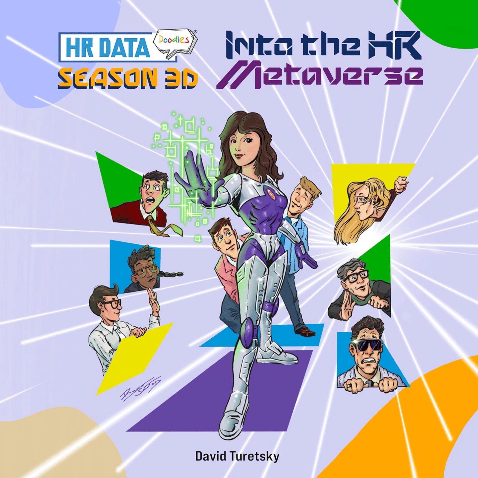 David Turetsky	- HR Data Doodles: Season 3D - Into the HR Metaverse