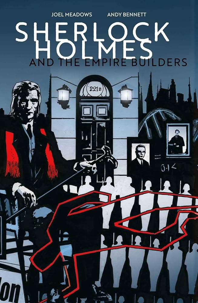 An interview with comics creator Joel Meadows of Tripwire Magazine about his new Mad Cave Studios graphic novel Sherlock Holmes and the Empire Builders The Gene Genie