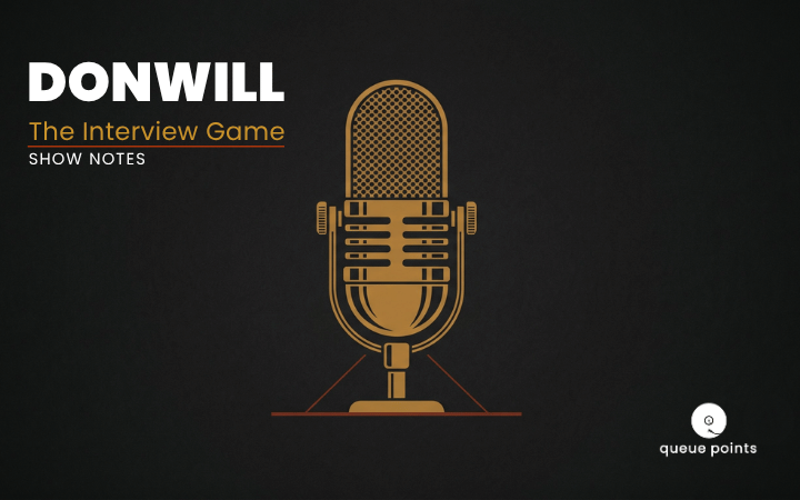 [Show Notes] Donwill on Rap, the Interview Game, and Staying in Your Life Bag