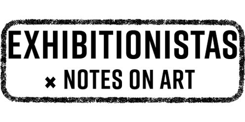 Exhibitionistas  Notes on Art