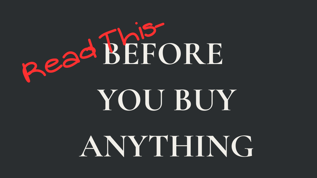 Before You Buy Anything