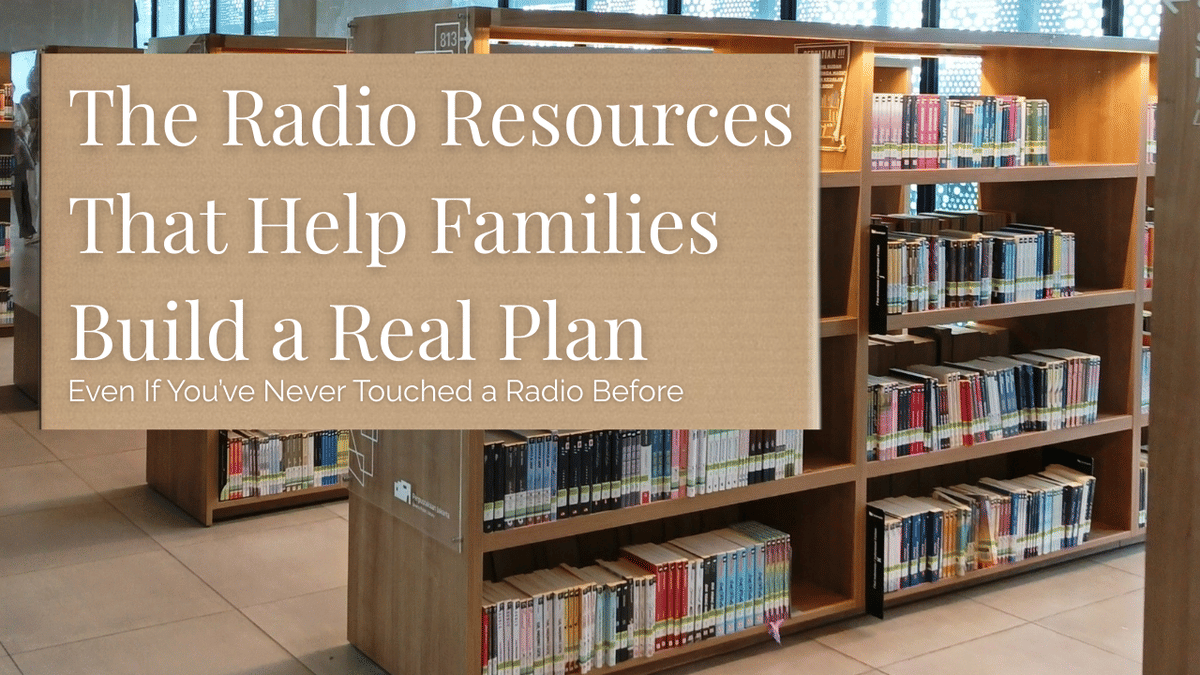 The Radio Resources That Help Families Build a Real Plan — Even If You’ve Never Touched a Radio Before