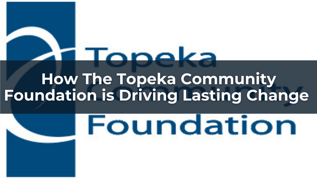 How The Topeka Community Foundation is Driving Lasting Change | Marsha Pope