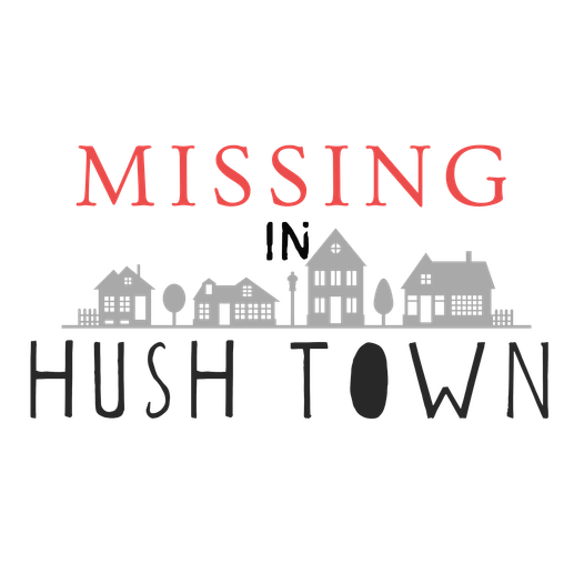 Missing In Hush Town