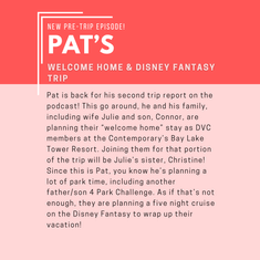 Pre-Trip Report: Pat’s Welcome Home and Disney Fantasy Trip (February 2026)