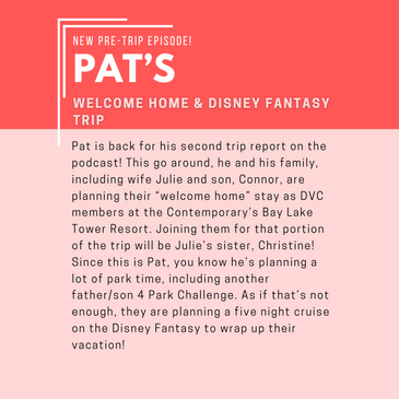 Pre-Trip Report: Pat’s Welcome Home and Disney Fantasy Trip (February 2026)