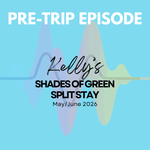 Pre-Trip Report: Kelly’s Shades of Green Split Stay (May/June 2026)