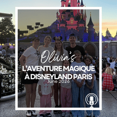 Post-Trip Report: Olivia’s L’aventure Magique à Disneyland Paris (June 2026)