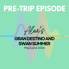 Pre-Trip Report: Alex’s Gran Destino and Swan Summer (May/June 2026)