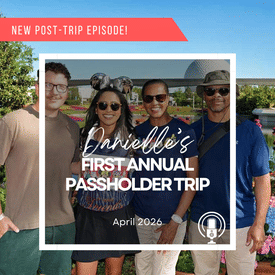 Post-Trip Report: Danielle’s First Annual Passholder Trip (April 2026)