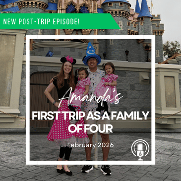Post-Trip Report: Amanda’s First Trip as a Family of Four (February 2026)