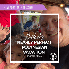 Post-Trip Report: Mike’s Nearly Perfect Polynesian Vacation (March 2026)