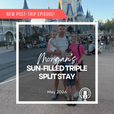 Post-Trip Report: Morgan’s Sun-Filled Triple Split Stay (May 2026)