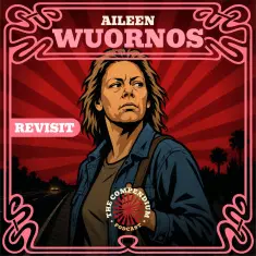 Aileen Wuornos: The Female Serial Killer Who Said It Was Self Defense