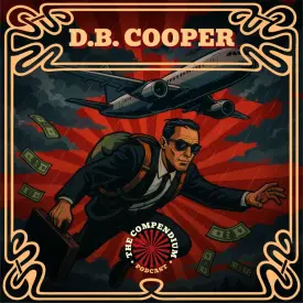 DB Cooper: The Man, The Myth, The Unresolved Hijacking
