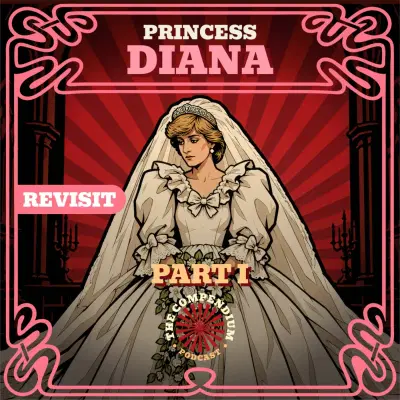 Princess Diana Part 1: The Royal Romance That Was Over Before It Began