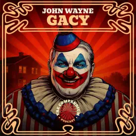 John Wayne Gacy: The Killer Clown Case and the Dark History Behind It