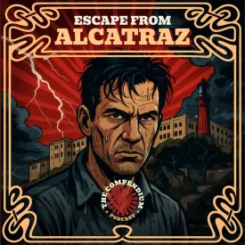 The Alcatraz Escape: The Unbelievable True Story of the Great Prison Break