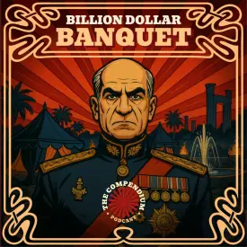 Billion Dollar Banquet: How One Extravagant Party Sparked the Iranian Revolution