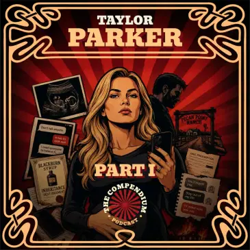 Taylor Parker: Part 1, Fake Pregnancy, Inheritance Lies and a Foetal Abduction Case