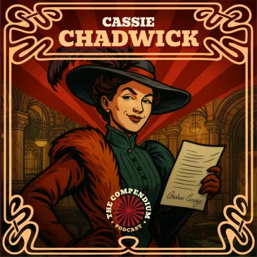 Cassie Chadwick: Carnegie's Imaginary Heir, Queen of the Con