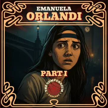 The Disappearance of Emanuela Orlandi Pt. 1: Vatican Secrets, Mafia Connections and Unsolved Mysteries