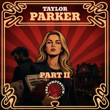 Taylor Parker: Part 2, Reagan Hancock, Braxlynn Sage, and the Lie That Collapsed