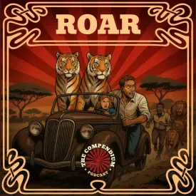 Roar: The Story of the Most Dangerous Film Ever Made