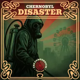 The Chernobyl Disaster: Dark History of the Nuclear Meltdown at Reactor 4
