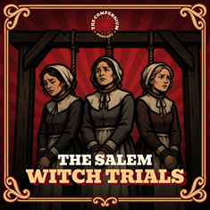 Salem Witch Trials: The Dark History of America's Deadliest Witch Hunt