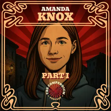 Amanda Knox: and the Murder of Meredith Kercher, Part I