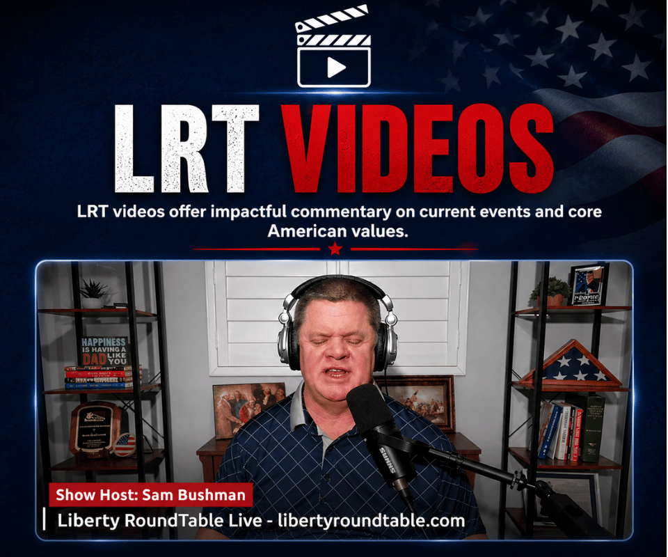 LRT Videos banner showing Sam Bushman speaking with patriotic background and video headline.