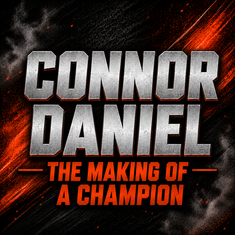 Connor Daniel: The making of a Champion