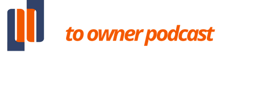 Owner to Owner Podcast