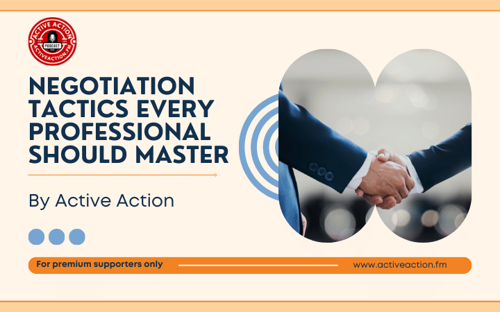 Mastering the Art of Negotiation: Tactics for Professionals